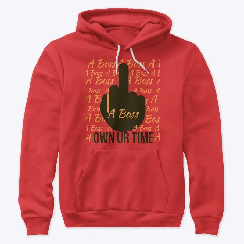 F**k A Boss Hoodie